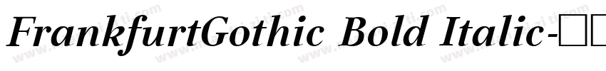 FrankfurtGothic Bold Italic字体转换